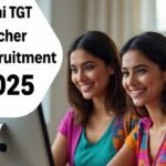 Delhi TGT Teacher Recruitment 2025